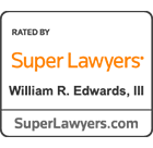 Rated By Super Lawyers | William R. Edwards, III | SuperLawyers.com