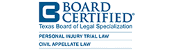 Board Certified | Texas Board of Legal Specialization | Personal Injury Trial Law | Civil Appellate Law